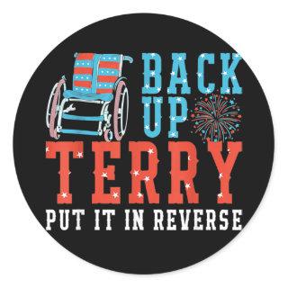 Back Up Terry Put It In Reverse 4th July Us Flag Classic Round Sticker