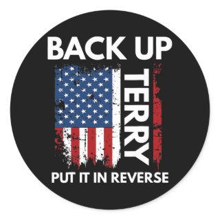 Back Up Terry Put It In Reverse Funny 4th of July Classic Round Sticker