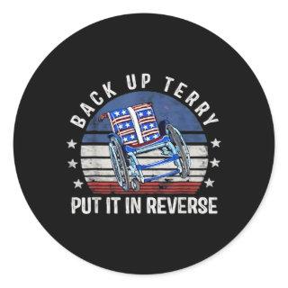Back Up Terry Put It In Reverse Vintage Funny 4th  Classic Round Sticker