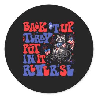 Back Up Terry Put It In Reverse Vintage Funny 4th  Classic Round Sticker