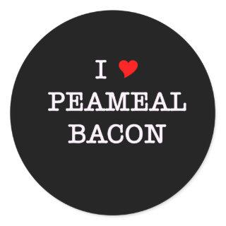 Bacon I Love Peameal Classic Round Sticker