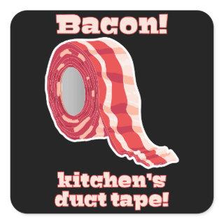 Bacon!... Kitchen's Duct Tape! Square Sticker