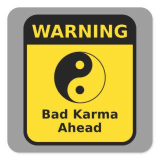 Bad Karma Warning Square Sticker