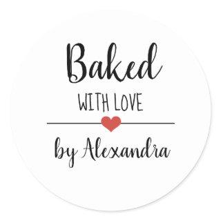 Baked with love white script name  classic round s classic round sticker