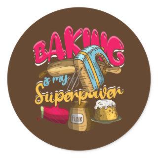 Baking Is My Superpower Funny Baker Baking Pastry Classic Round Sticker