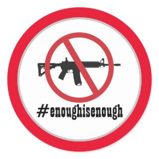 Ban AR-15 Enough Is Enough  Classic Round Sticker
