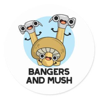Bangers And Mush Funny English Food Pun  Classic Round Sticker