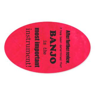 Banjo Most Important Instrument Oval Sticker