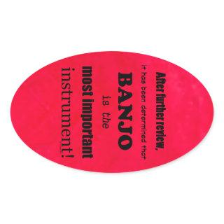 Banjo Most Important Instrument Oval Sticker