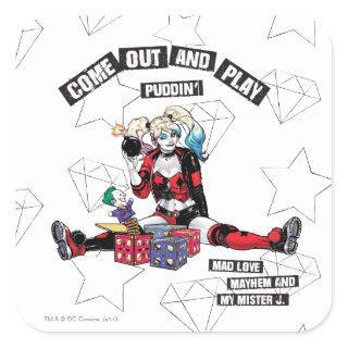 Batman | Harley Quinn "Come Out And Play Puddin'" Square Sticker