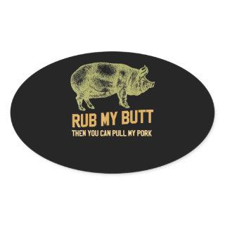 BBQ | BBQ Grill Pig Funny Pork Id Smoke That Roast Oval Sticker