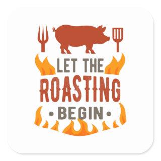 BBQ Funny Saying Barbecue Grilling Square Sticker