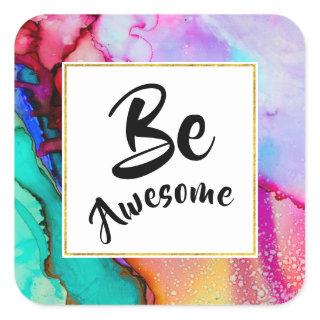 Be Awesome Pink and Turquoise Abstract Watercolor Square Sticker