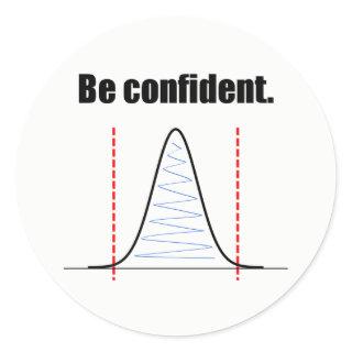 Be Confident Confidence Intervals Sticker