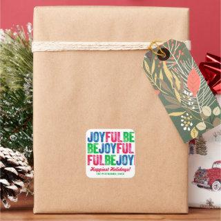 Be Joyful Colorful Christmas Holiday Letterpress Square Sticker