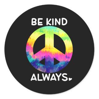 Be Kind Always Tie Dye Peace Sign Rainbow Classic Round Sticker