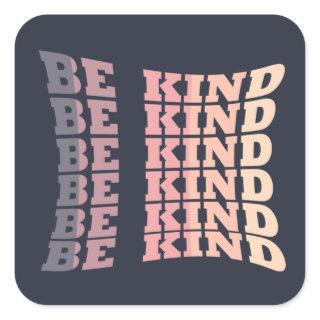 Be kind kindness square sticker