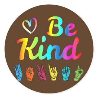 Be Kind Love ASL Sign Language Nonverbal Teacher Classic Round Sticker