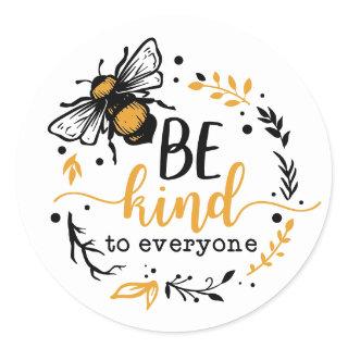 Be Kind To Everyone Cute Honey Bee Classic Round Sticker