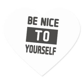 Be nice to yourself heart sticker
