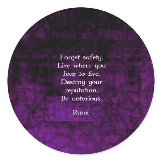 Be Notorious Rumi Inspirational Quote Classic Round Sticker
