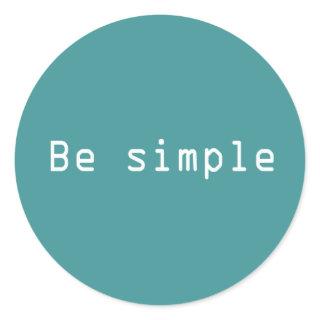 Be simple classic round sticker