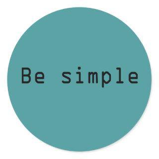 Be simple classic round sticker