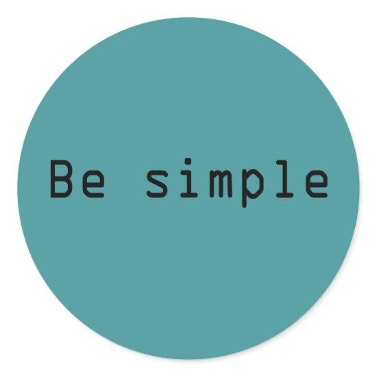 Be simple classic round sticker