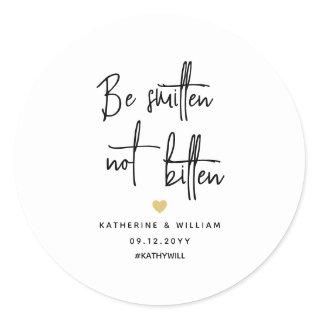 Be Smitten Not Bitten with Names and Wedding Date  Classic Round Sticker