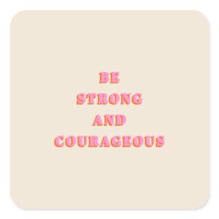Be Strong And Courageous Joshua 1 9 Bible Verse Square Sticker