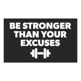 Be Stronger Than Your Excuses - Workout Motivation Rectangular Sticker