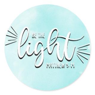 Be the Light Matthew 5:14 Classic Round Sticker
