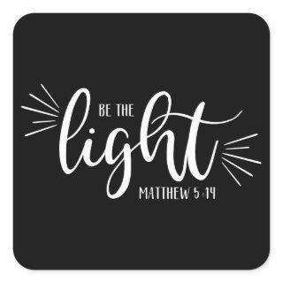 Be the Light Matthew 5:14 in White Square Sticker