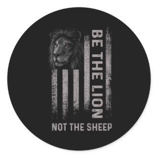 Be The Lion Not The Sheep Classic Round Sticker