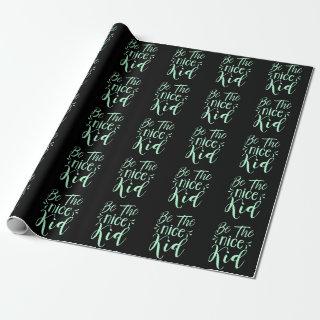 Be The Nice Kid Positive Message in Mint Green