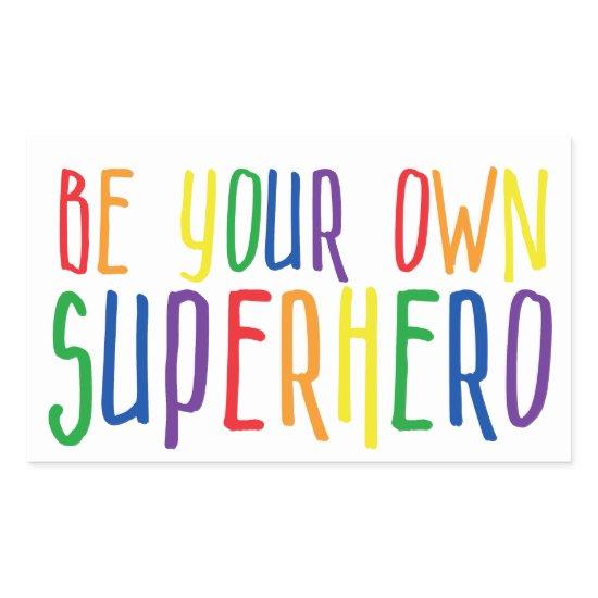 Be your own superhero, Inspirational Quote Rectangular Sticker