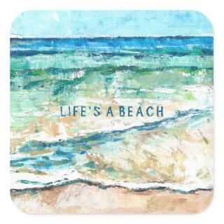 Beach House Coastal Artwork Life's A Beach Square Sticker