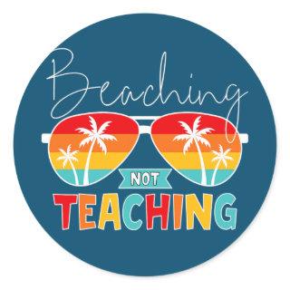 Beaching Not Teaching Sunglasses Palm Tree Beach Classic Round Sticker