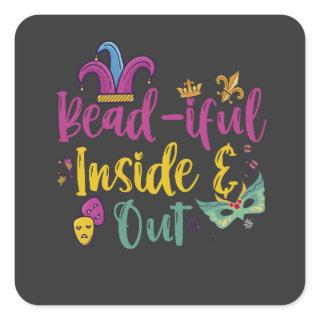 Bead-iful Inside and Out Funny Mardi Gras Gift  Square Sticker