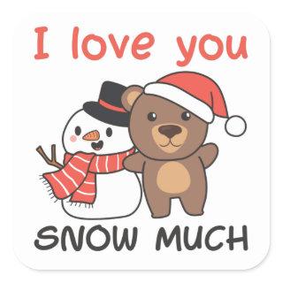Bear I Love You Snow Much Snowman Pun Square Stick Square Sticker