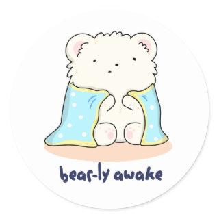 Bearly Awake Funny Sleepy Bear Pun  Classic Round Sticker
