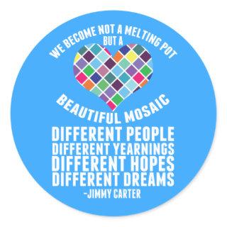 Beautiful Mosaic of Diversity Quote Classic Round Sticker