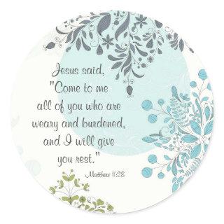 Beautiful Scripture Matthew 11:28 Stickers