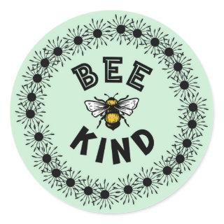 Bee Kind Bumble Bee Kindness Floral Design Classic Round Sticker