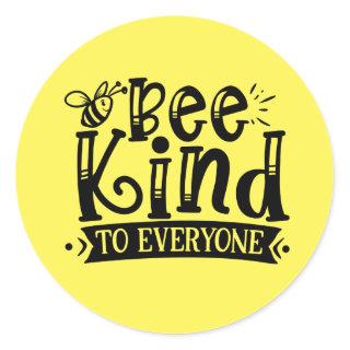 Bee kind to everyone word art inspiration classic round sticker