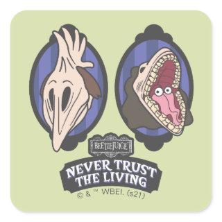 Beetlejuice | Maitlands "Never Trust The Living" Square Sticker