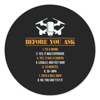 Before You Ask Drone Pilot Classic Round Sticker