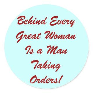 Behind Every Great Woman Sticker