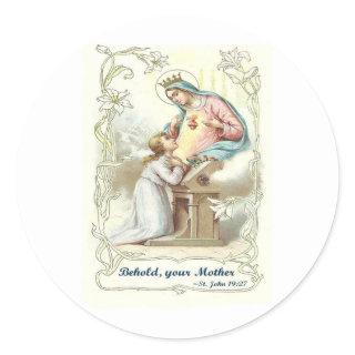 'Behold Your Mother' Blessed Virgin Mary Items Classic Round Sticker
