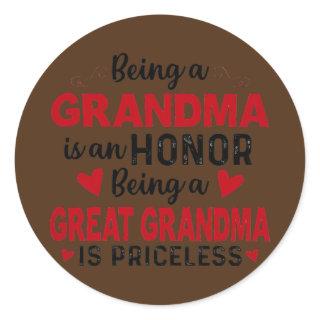 Being A Grandma Is An Honor Being A Great Grandma Classic Round Sticker